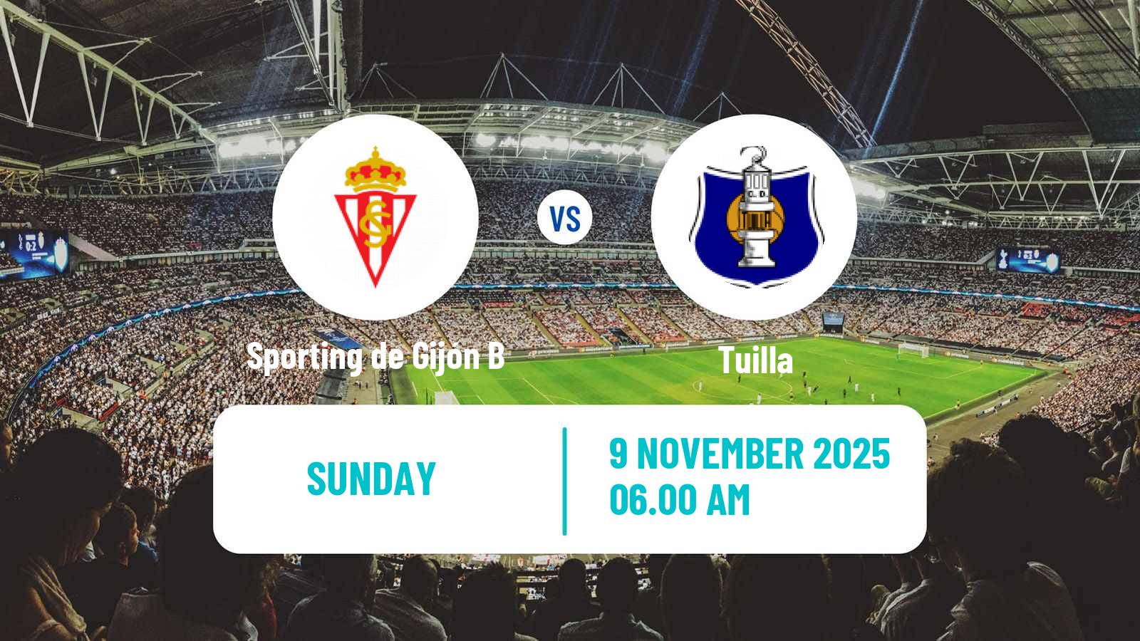 Football Spanish Tercera RFEF - Group 2 Sporting de Gijón B - Tuilla