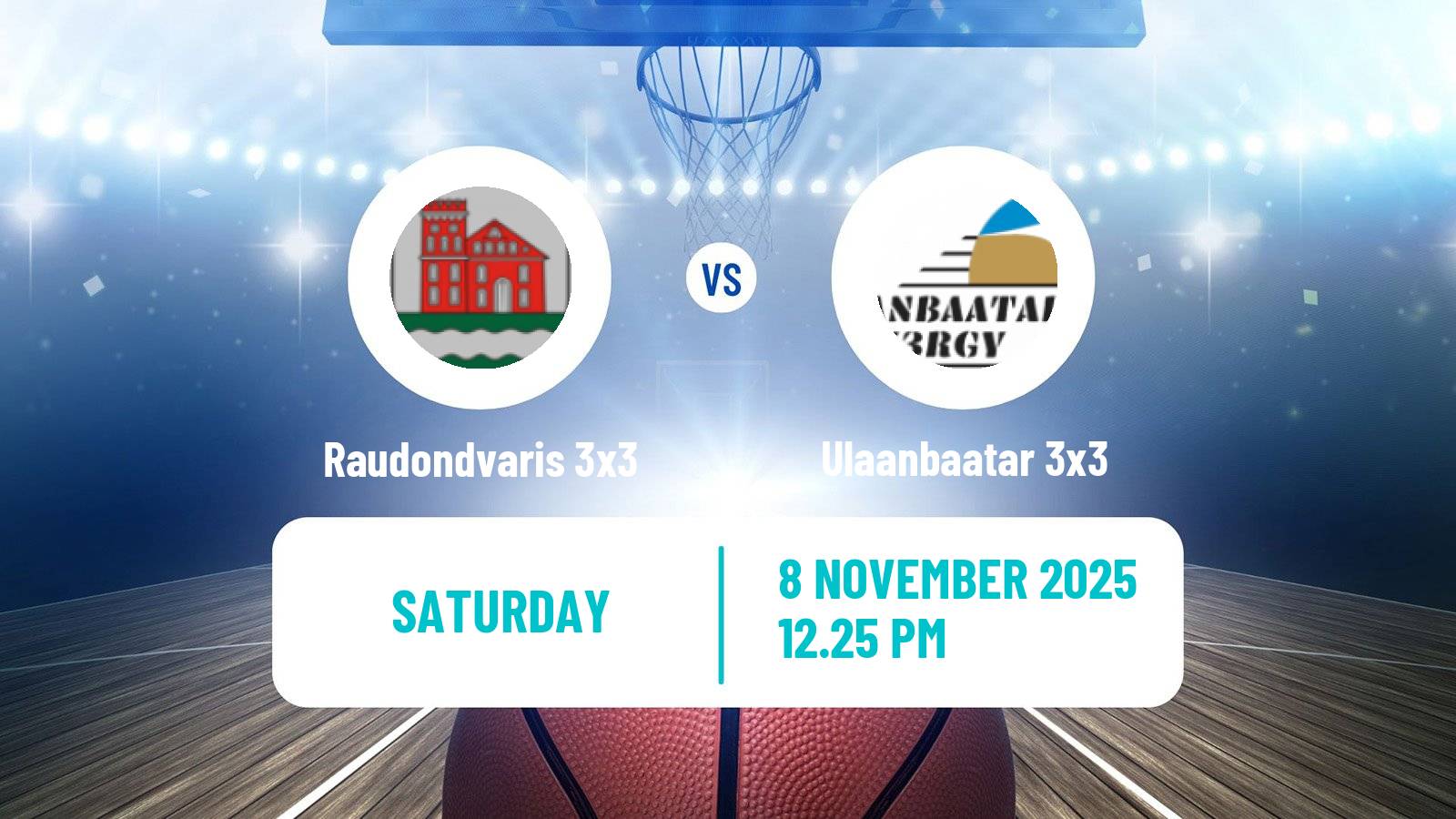 Basketball World Tour Bucharest 3x3 Raudondvaris 3x3 - Ulaanbaatar 3x3