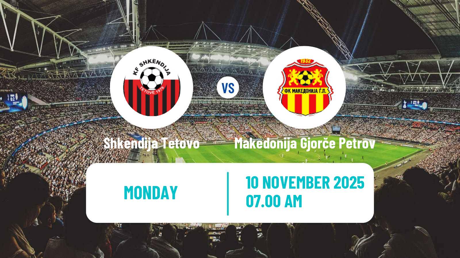 Football North Macedonian 1 MFL Shkendija Tetovo - Makedonija Gjorče Petrov