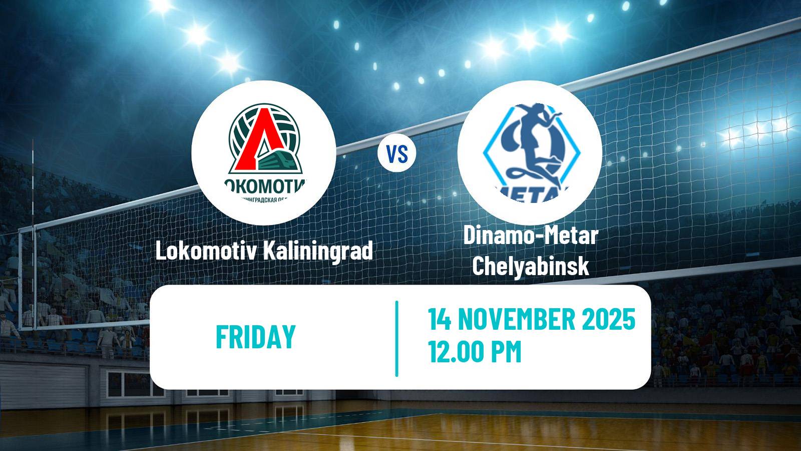 Volleyball Russian Super League Volleyball Women Lokomotiv Kaliningrad - Dinamo-Metar Chelyabinsk