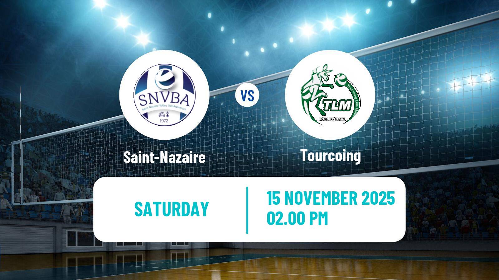 Volleyball French Ligue A Volleyball Saint-Nazaire - Tourcoing