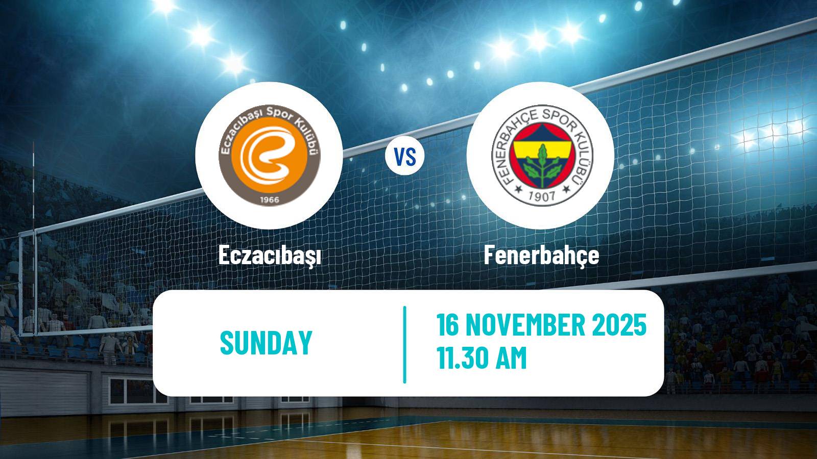 Volleyball Turkish Sultanlar Ligi Volleyball Women Eczacıbaşı - Fenerbahçe
