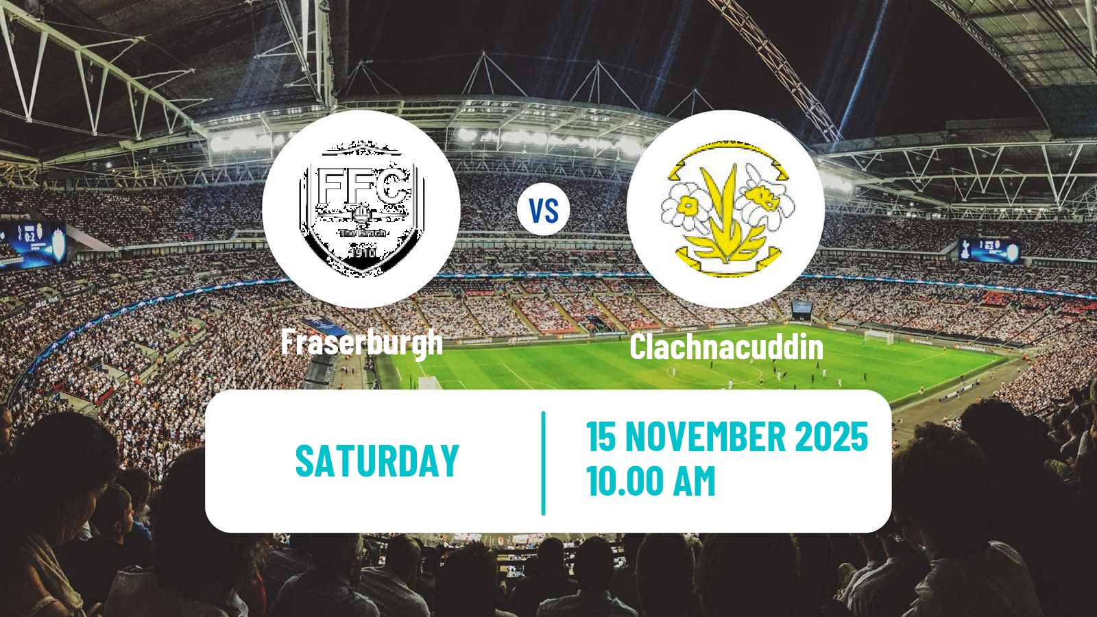 Football Scottish Highland League Fraserburgh - Clachnacuddin