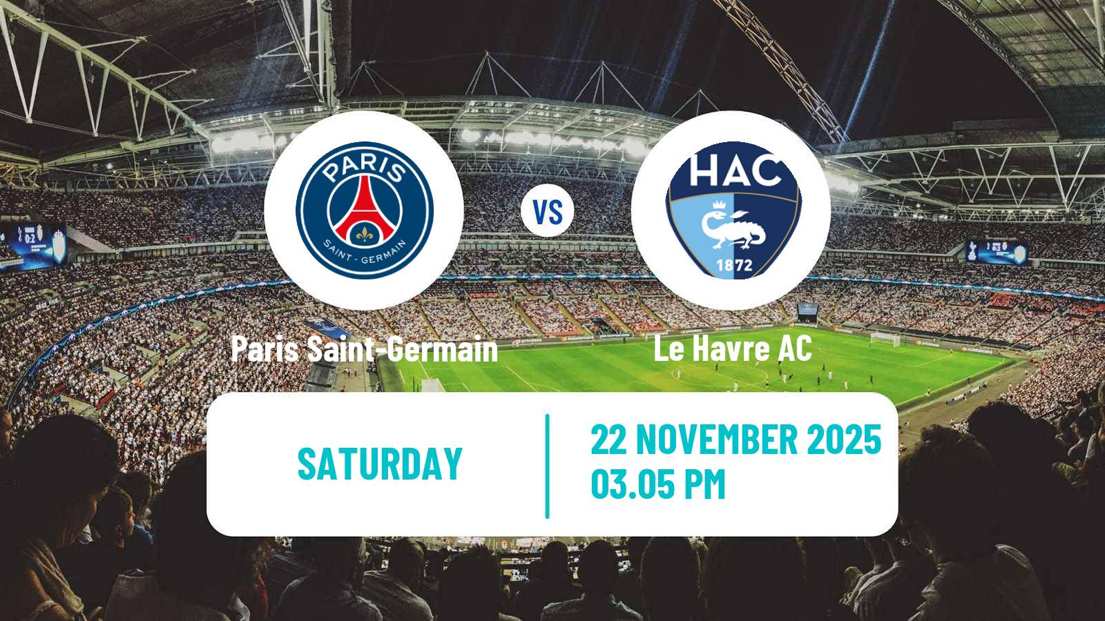 Football French Ligue 1 Paris Saint-Germain - Le Havre