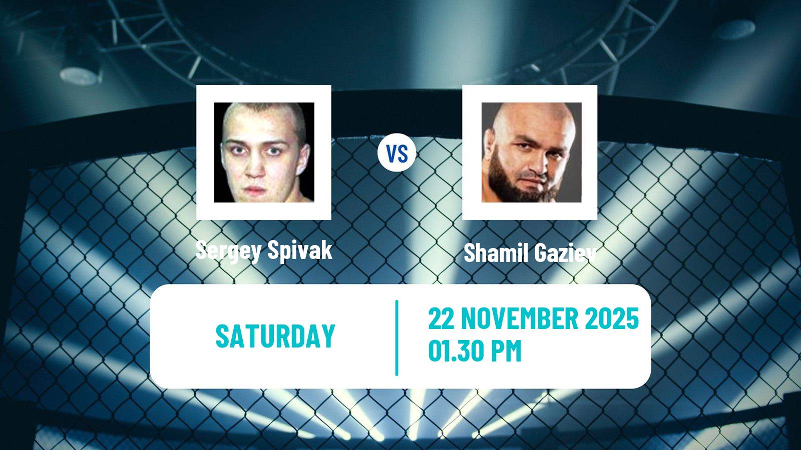 MMA Heavyweight UFC Men Sergey Spivak - Shamil Gaziev