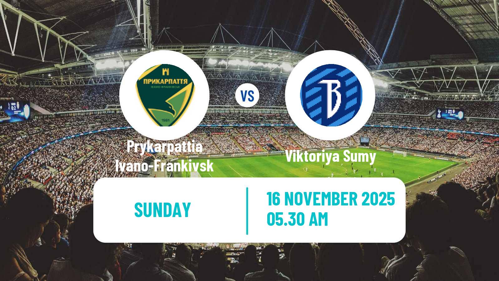 Football Ukrainian Persha Liga Prykarpattia Ivano-Frankivsk - Viktoriya Sumy